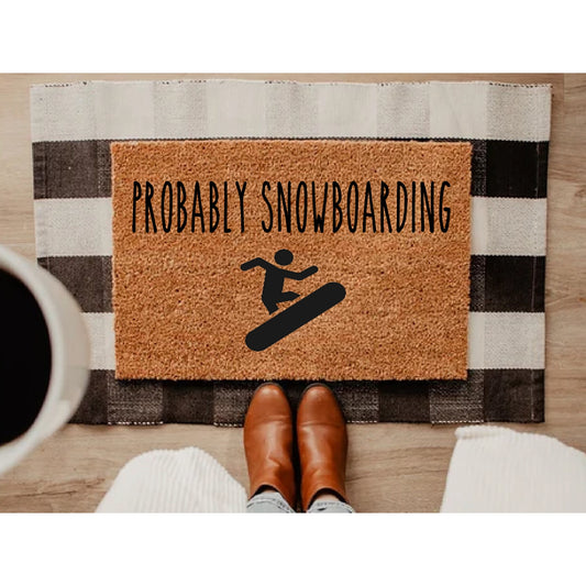 Probably SNOWBOARDING, Custom Doormat, Gifts, Doormat, Winter Doormat, Sporty Doormat
